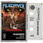 PILEDRIVER Metal Inquisition MC
