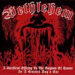 BETHLEHEM A Sacrificial Offering To The Kingdom Of Heaven In A Cracked Dog's Ear CD