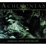 ACHERONTAS Faustian Rites Over Brazil CD