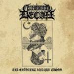 CEREMONIAL DECAY The Crescent and The Cross CD