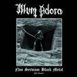 ILLUM ADORA Non Serviam Black Metal (The Demos) CD