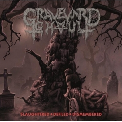 GRAVEYARD GHOUL Slaughtered - Defiled - Dismembered CD