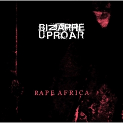 BIZARRE UPROAR Rape Africa CD