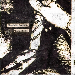 FLAGELLATIO ORGASMUS Criminal Russia CD