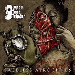 POPPY SEED GRINDER Faceless Atrocities CD