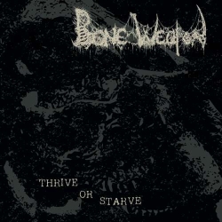 BONE WEAPON Thrive or Starve CD
