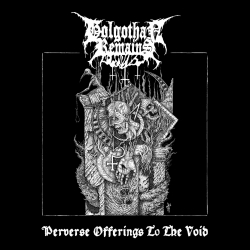 GOLGOTHAN REMAINS Perverse Offerings to the Void CD