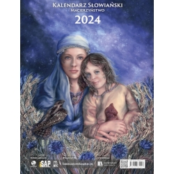 KALENDARZ SŁOWIAŃSKI 2024 - Macierzyństwo KALENDARZ