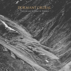 DORMANT ORDEAL The Grand Scheme Of Things CD