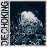 DIE CHOKING - III