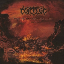 Cortege - Where the Watchers Are Imprisoned Part I