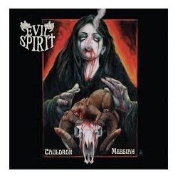 Evil Spirit - Cauldron Messiah